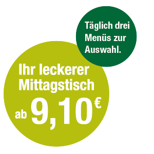 Mittagstisch, täglich ab 9,10 EUR